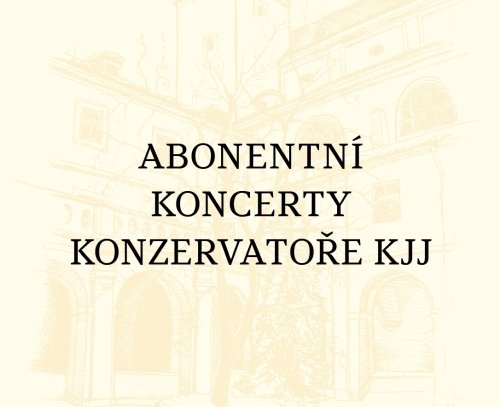 Abonentní koncerty konverzatoře KJJ